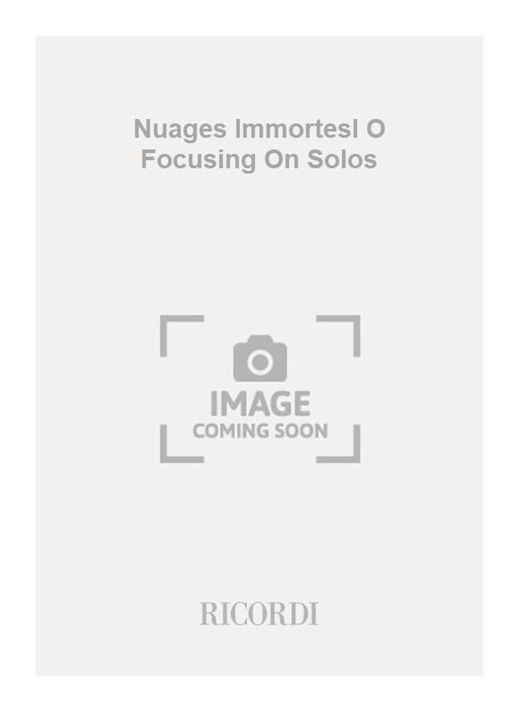 Nuages Immortesl O Focusing On Solos